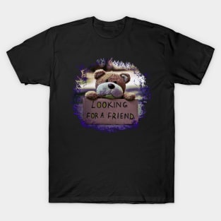 Looking for a friend T-Shirt